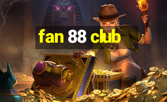 fan 88 club