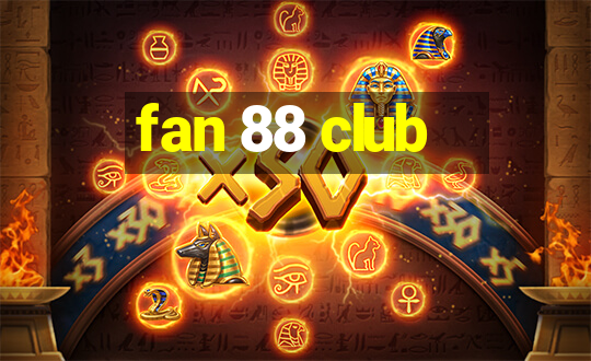 fan 88 club