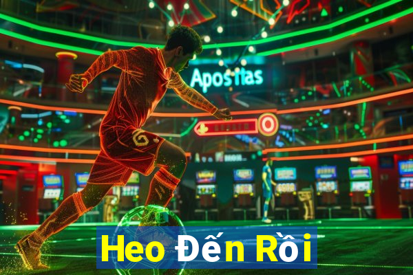 Heo Đến Rồi