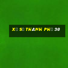 xổ số thành phố 30