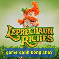 game danh bong chay