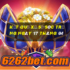 kết quả xổ số sóc trăng ngày 17 tháng 04