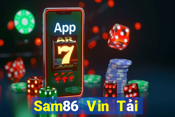 Sam86 Vin Tải Game Bài Nhất Vip