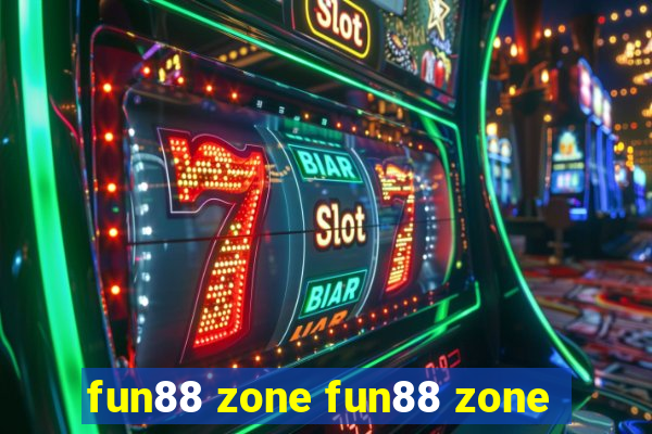 fun88 zone fun88 zone