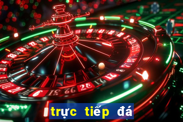 trực tiếp đá gà campuchia bình luận