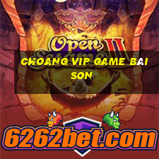 Choang Vip Game Bài Son