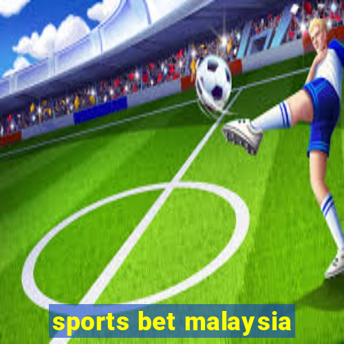 sports bet malaysia