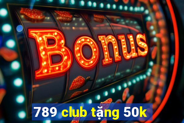 789 club tặng 50k