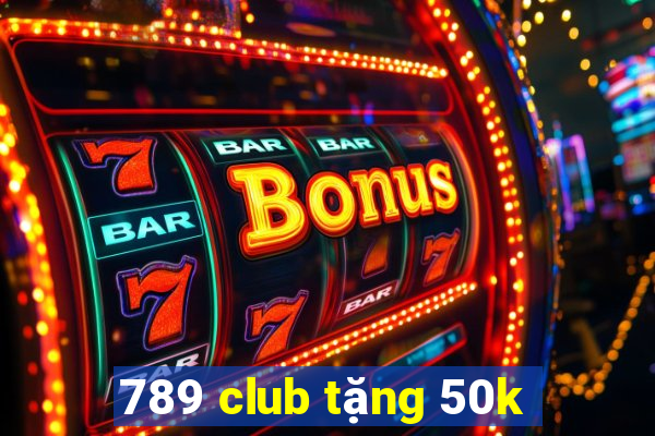 789 club tặng 50k