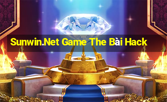 Sunwin.Net Game The Bài Hack