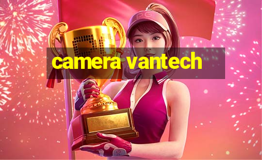 camera vantech