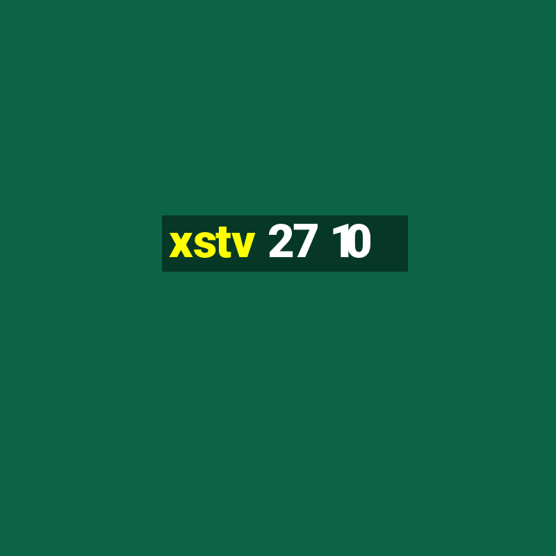 xstv 27 10