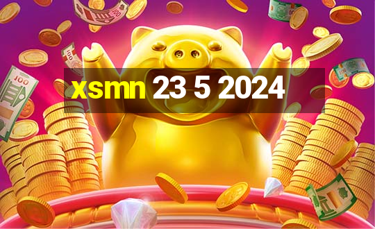 xsmn 23 5 2024