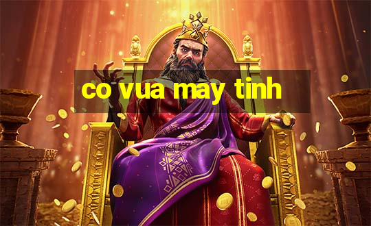 co vua may tinh