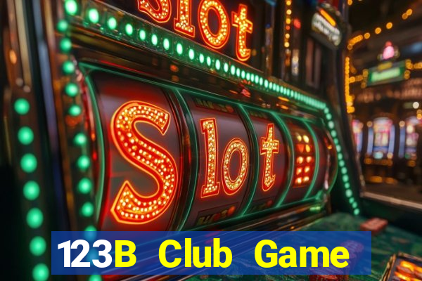 123B Club Game Bài Trực Tuyến