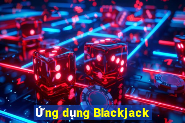 Ứng dụng Blackjack