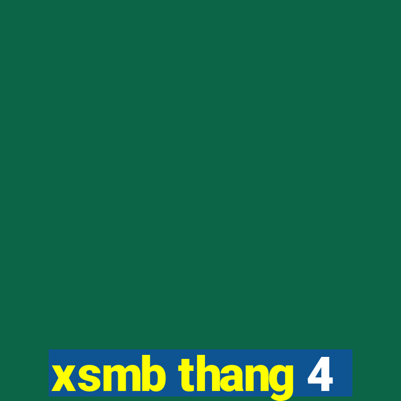 xsmb thang 4