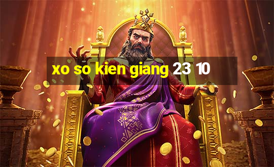 xo so kien giang 23 10