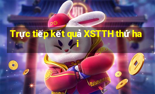 Trực tiếp kết quả XSTTH thứ hai