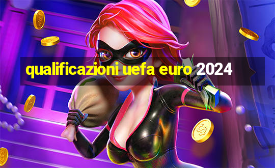 qualificazioni uefa euro 2024