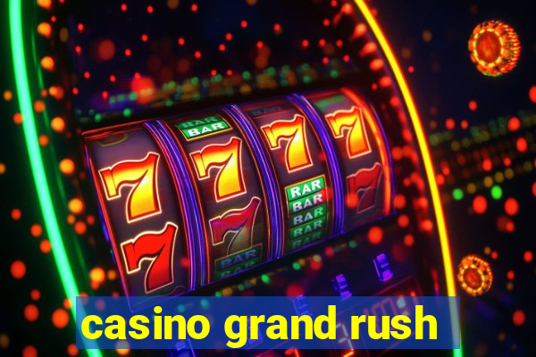 casino grand rush