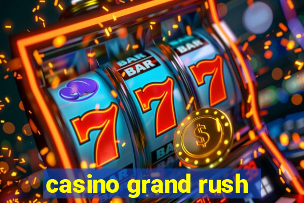 casino grand rush