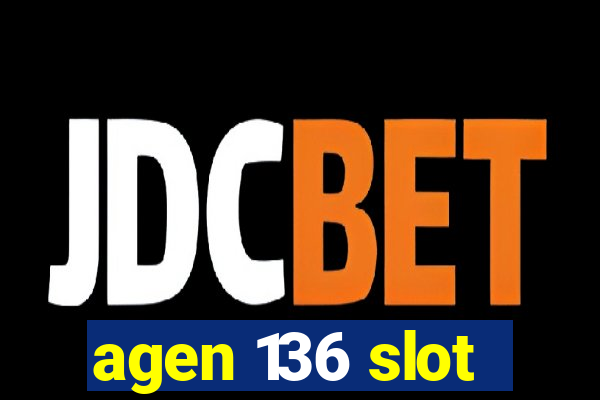 agen 136 slot