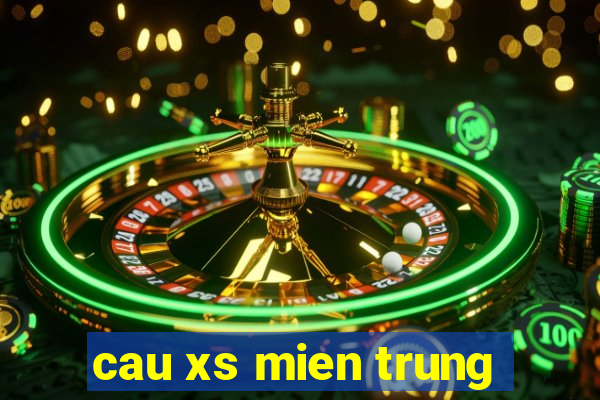 cau xs mien trung