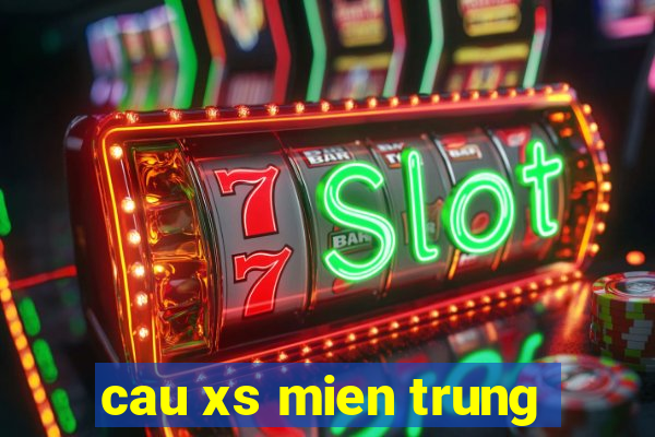 cau xs mien trung