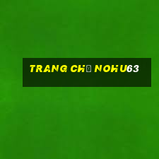 Trang Chủ Nohu63