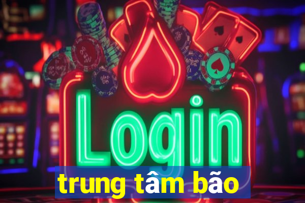 trung tâm bão