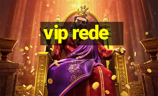 vip rede