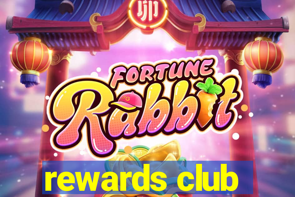 rewards club