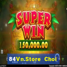 84Vn.Store Choi Game Đánh Bài