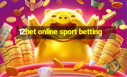 12bet online sport betting