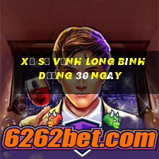 xổ số vĩnh long bình dương 30 ngày