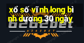 xổ số vĩnh long bình dương 30 ngày