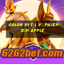 Color 51 Tải về phiên bản Apple