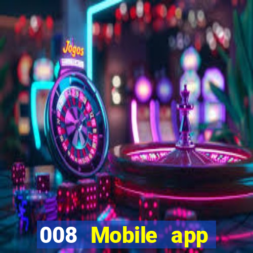 008 Mobile app Tải về