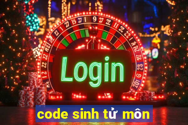 code sinh tử môn