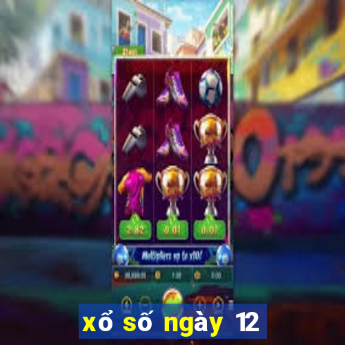 xổ số ngày 12