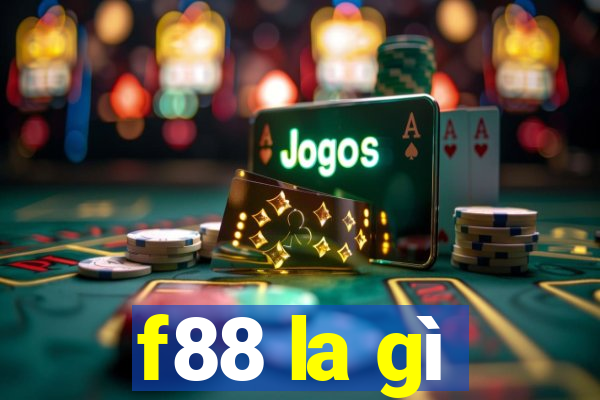 f88 la gì