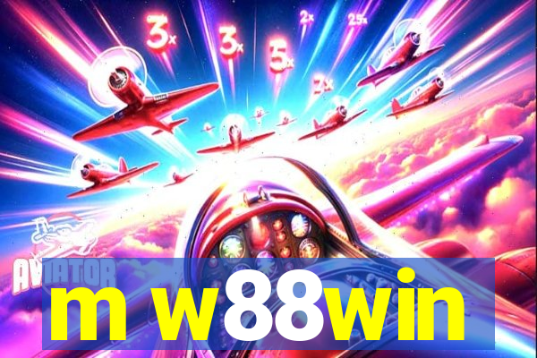 m w88win