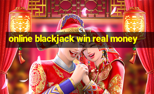 online blackjack win real money