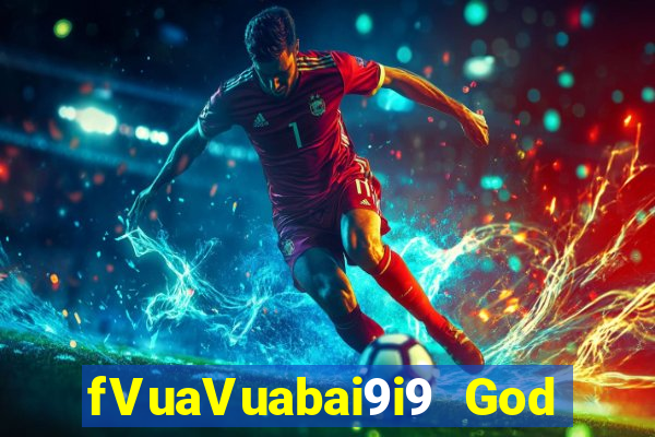 fVuaVuabai9i9 God 28 việt nam