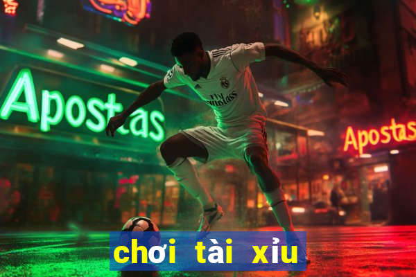 chơi tài xỉu kiếm tiền