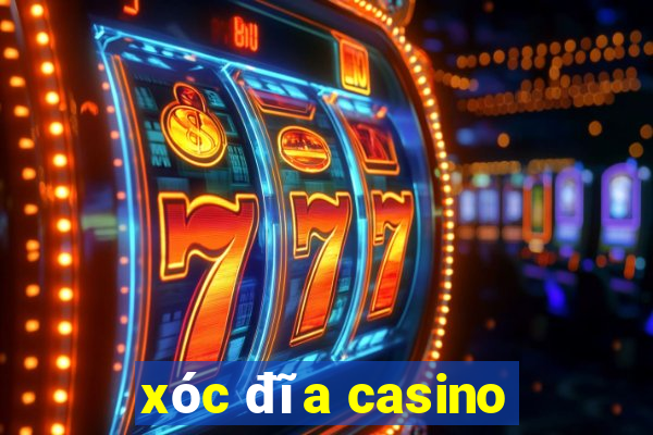 xóc đĩa casino