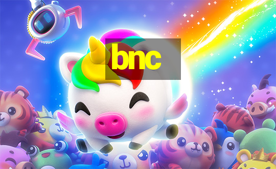 bnc