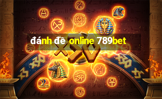 đánh đề online 789bet