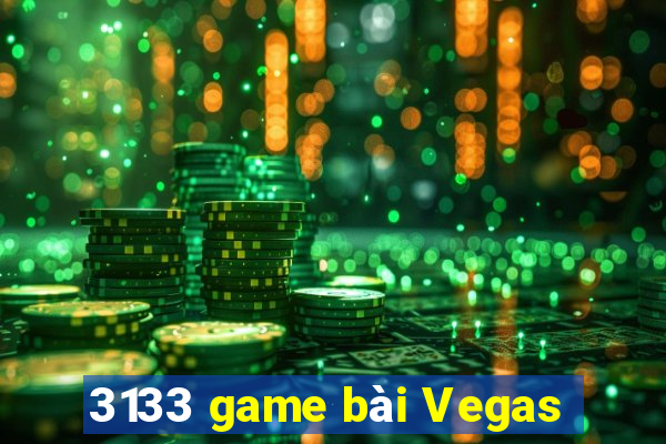 3133 game bài Vegas